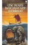 The Year's Best Fantasy Stories 10