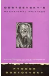 Dostoevsky's Occasional Writings
