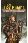 Winning His Spurs / The Boy Knight