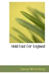 Held Fast For England