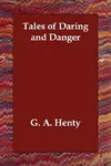 Tales Of Daring And Danger