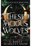 These Vicious Wolves