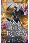 A Bond of Fire and Roses