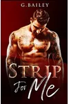 Strip for Me: Part Two