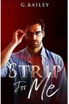 Strip for Me: Part Three