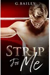 Strip for Me: Part Five