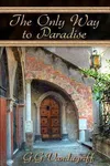 The Only Way to Paradise