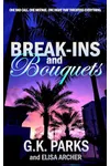 Break-ins and Bouquets