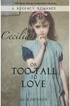 Cecilia or Too Tall to Love