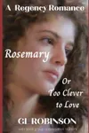 Rosemary or Too Clever to Love
