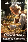 I Have Always Loved You