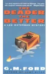 The Deader The Better