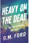 Heavy on the Dead