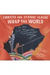 Christo and Jeanne-Claude Wrap the World