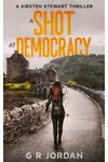 A Shot at Democracy