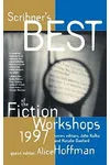 Scribners Best of the Fiction Workshops 1997