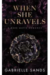 When She Unravels