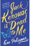 Jack Kerouac is Dead to Me