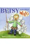 Betsy Who Cried Wolf
