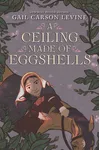 A Ceiling Made of Eggshells