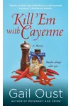 Kill 'Em with Cayenne