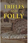 Trifles and Folly