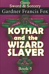 Kothar and the Wizard Slayer