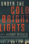 Under the Cold Bright Lights