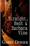Straight, Bent And Barbara Vine