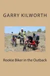 Rookie Biker in the Outback