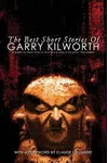 The Best Short Stories of Garry Kilworth