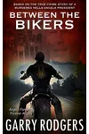 Between The Bikers