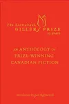 The Scotiabank Giller Prize 15 Years: An Anthology of Prize-Winning Canadian Fiction.