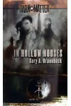 In Hollow Houses