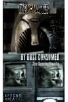 By Dust Consumed