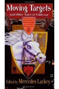 Moving Targets and Other Tales of Valdemar