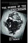 The Shadow of the Unknown