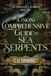 A(Non) Comprehensive Guide to Sea Serpents