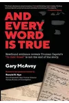 And Every Word Is True