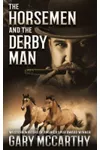 The Horsemen & The Derby Man