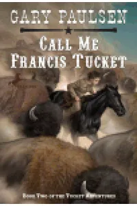 Call Me Francis Tucket