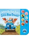 What Do You Say, Little Blue Truck?