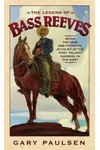 The Legend of Bass Reeves