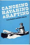 Canoeing, Kayaking, and Rafting