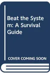 Beat the System