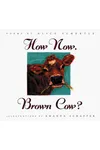 How Now, Brown Cow?