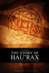 The Story of Hau'Rax