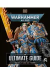 Warhammer 40,000 The Ultimate Guide