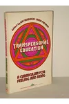 Transpersonal Education: A Curriculum for Feeling and Being
