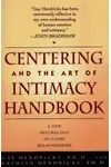 Centering and the Art of Intimacy: A New Psychology of Close Relationships
